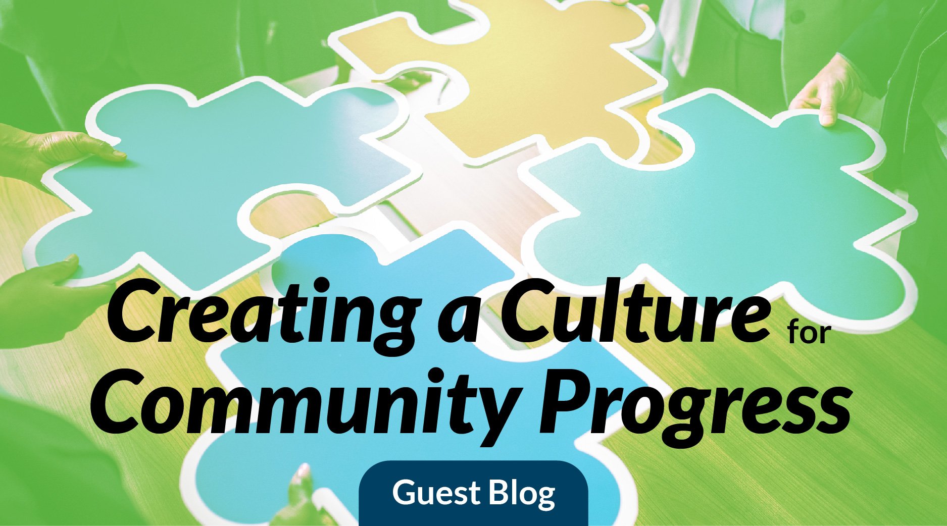 Creating a Culture for Community Progress