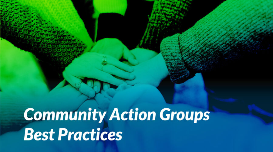 Community Action Groups Best Practices