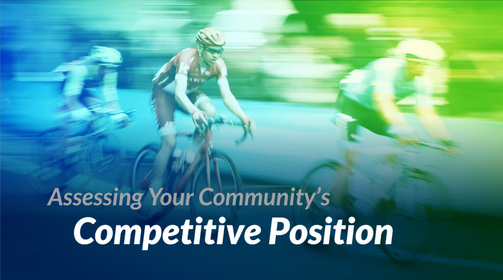 Assessing your community's competitive advantage